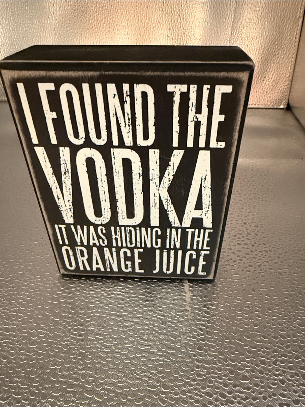 Small rustic wooden box black and white sign with a funny quote